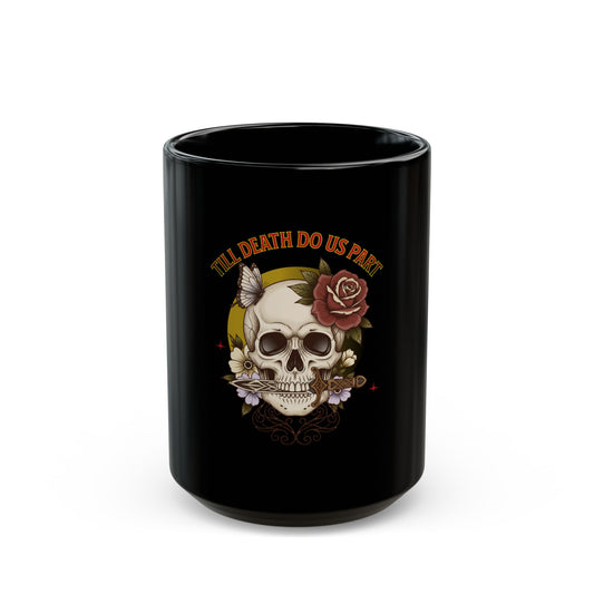 Day of the Dead Skull Coffee Mug — "Til Death Do Us Part" Black Ceramic