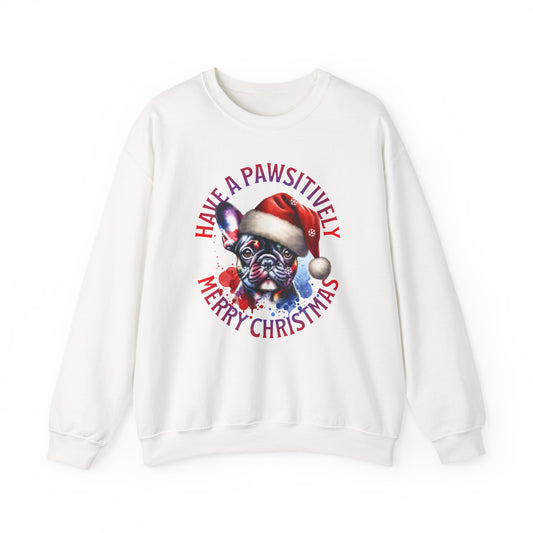 Christmas French Bulldog Sweatshirt — "Have a Pawsitively Merry Christmas" Crewneck