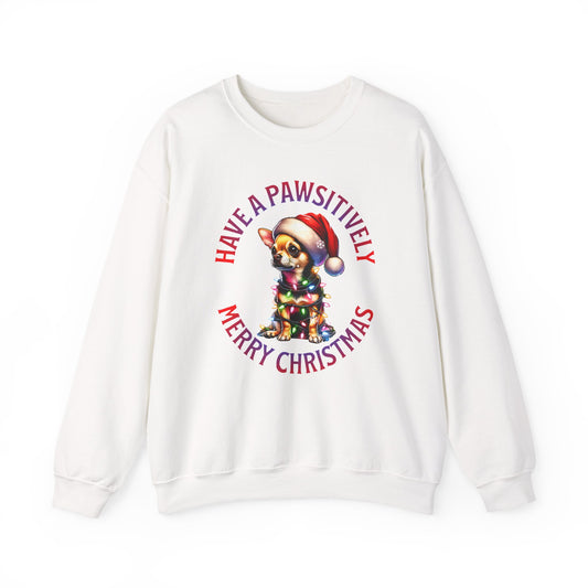 Christmas Puppy Sweatshirt - "Have a Pawsitively Merry Christmas" Holiday Crewneck