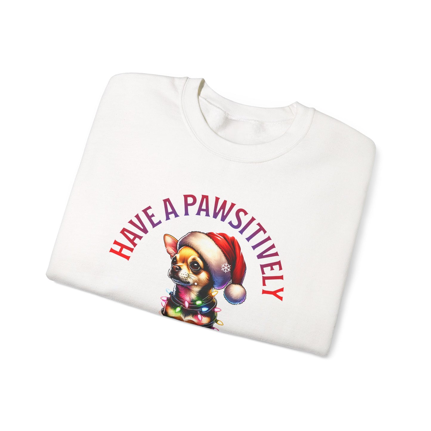 Christmas Puppy Sweatshirt - "Have a Pawsitively Merry Christmas" Holiday Crewneck