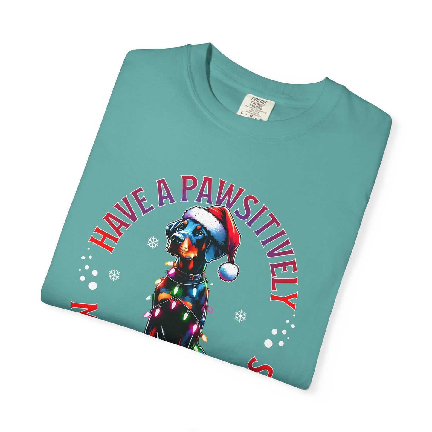 Christmas Dog T-Shirt  Doberman— "Have a Pawsitively Merry Christmas" Holiday Tee