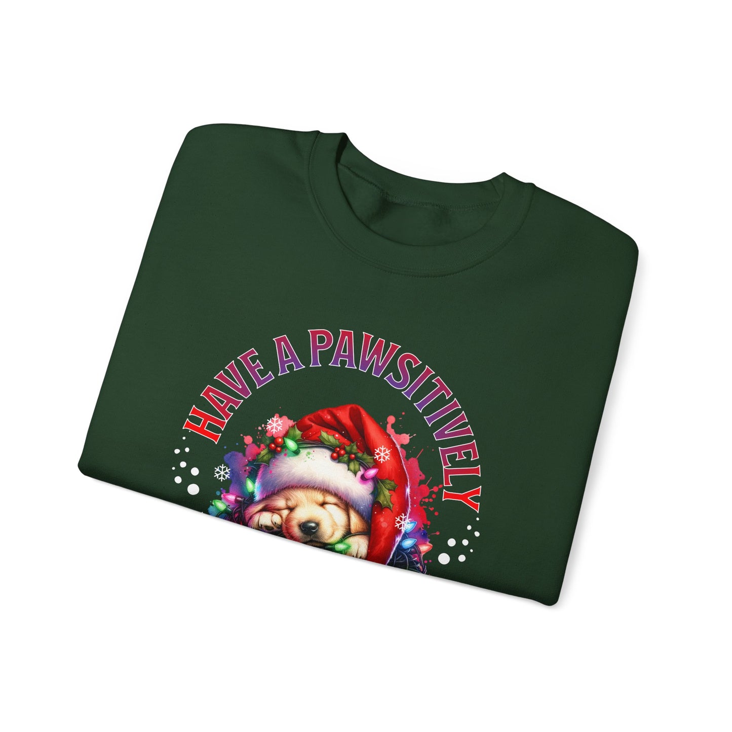 Have a Pawsitively Merry Christmas Sweatshirt — Cute Puppy Holiday Crewneck