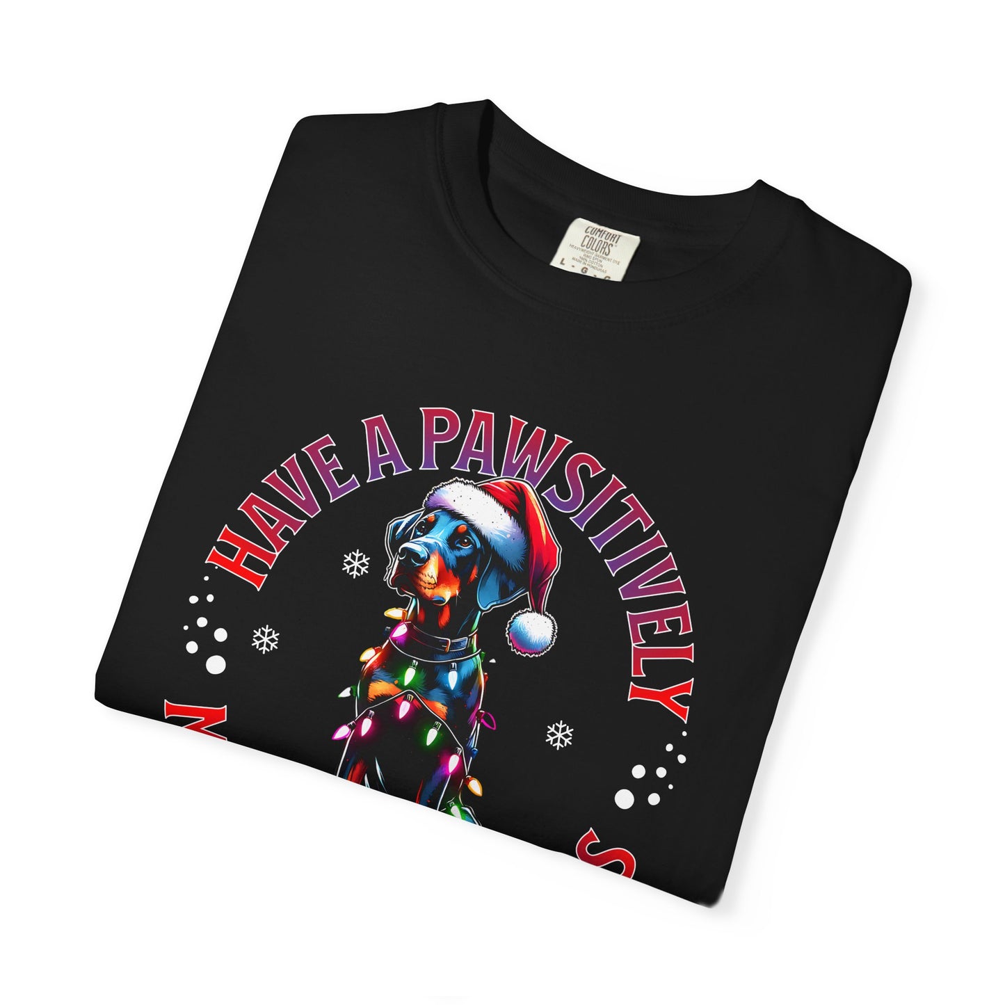 Christmas Dog T-Shirt  Doberman— "Have a Pawsitively Merry Christmas" Holiday Tee