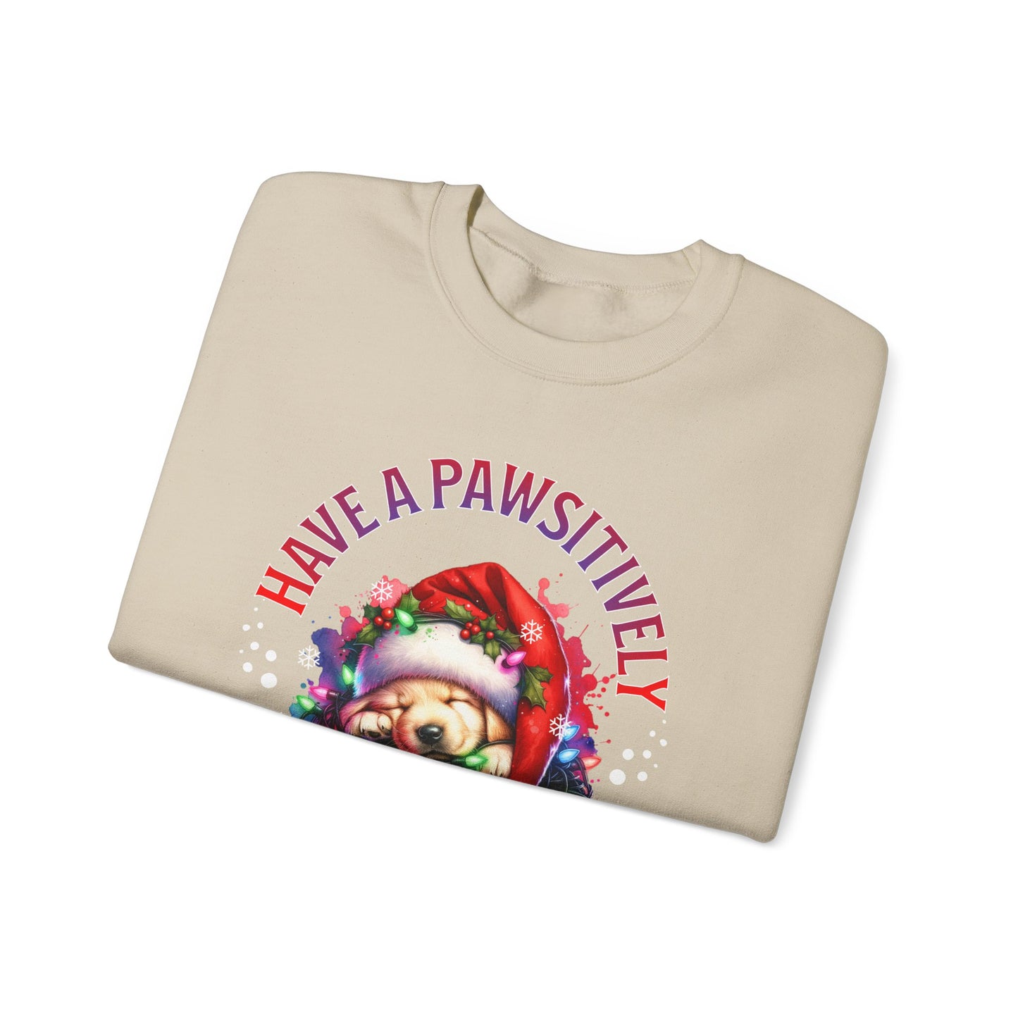 Have a Pawsitively Merry Christmas Sweatshirt — Cute Puppy Holiday Crewneck