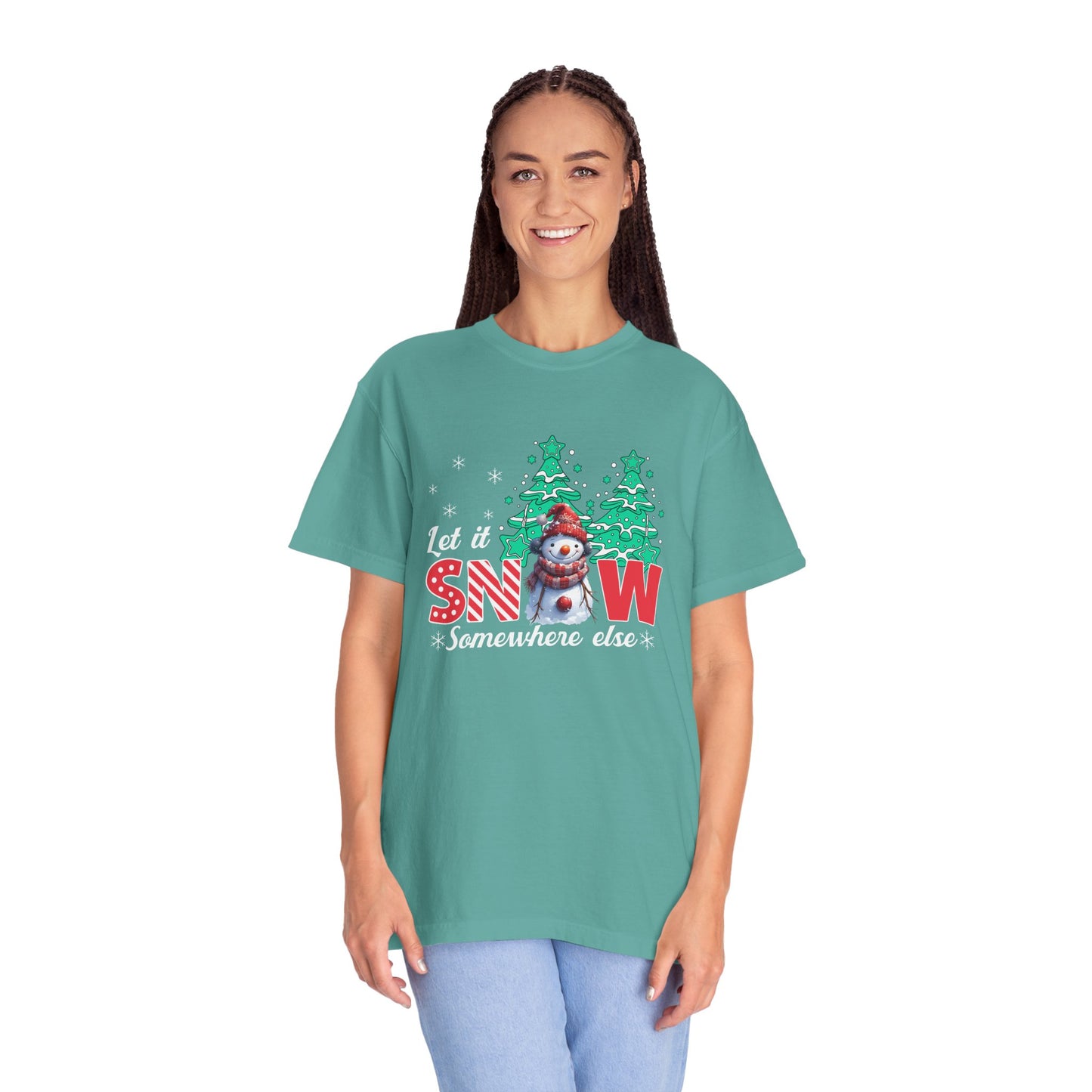 Let It Snow Somewhere Else T-Shirt — Funny Holiday Snowman Tee