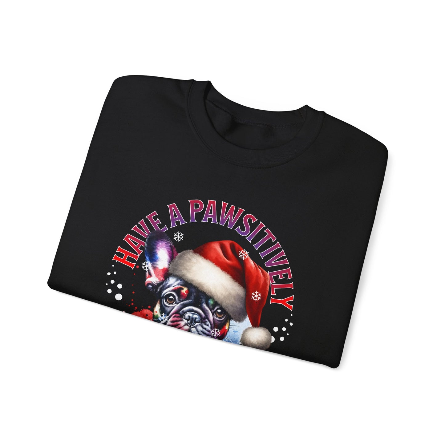 Christmas French Bulldog Sweatshirt — "Have a Pawsitively Merry Christmas" Crewneck