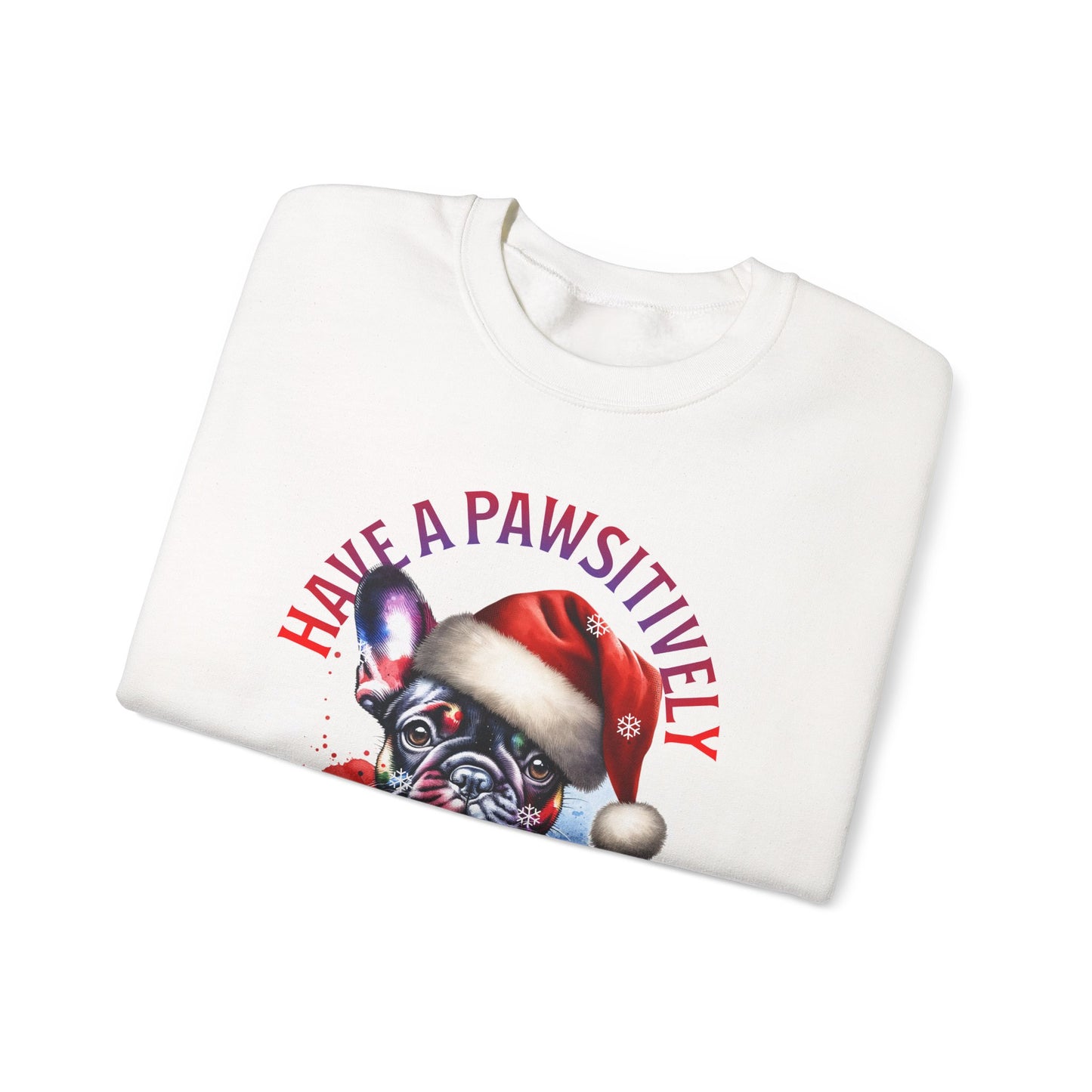 Christmas French Bulldog Sweatshirt — "Have a Pawsitively Merry Christmas" Crewneck