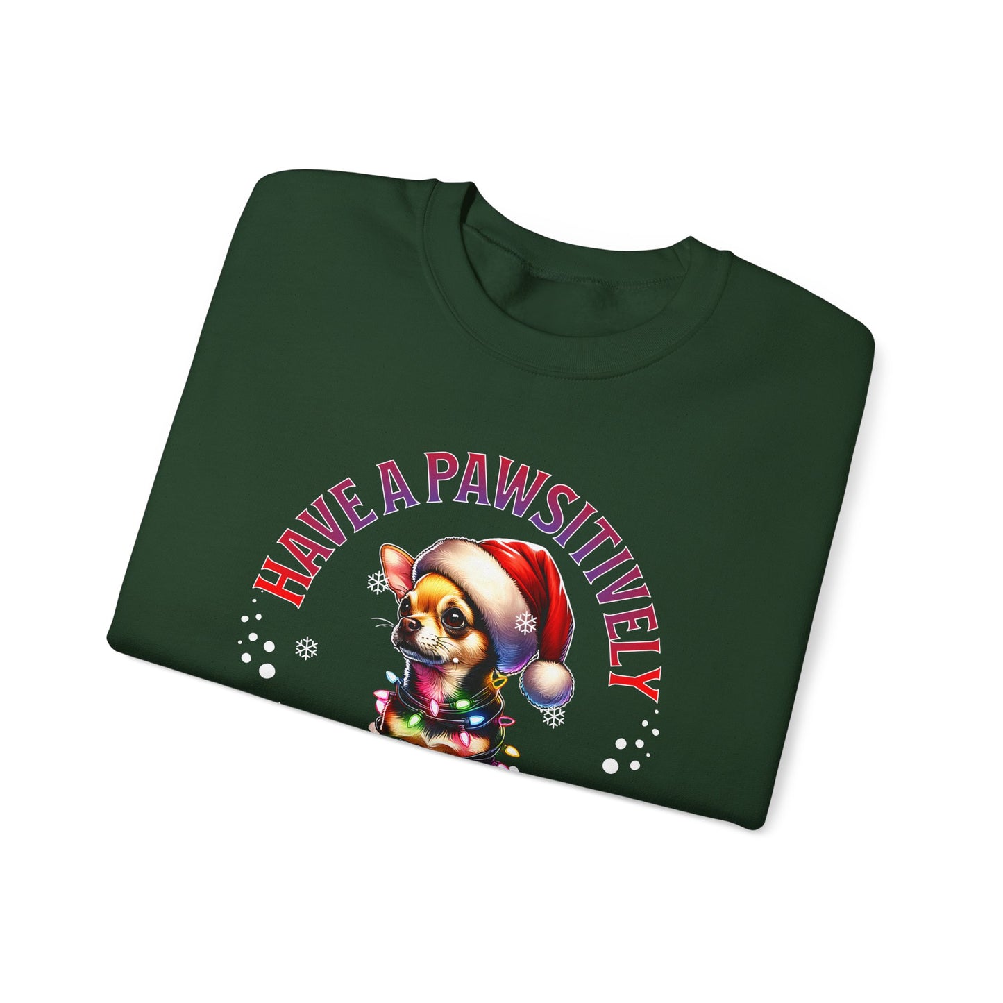 Christmas Puppy Sweatshirt - "Have a Pawsitively Merry Christmas" Holiday Crewneck