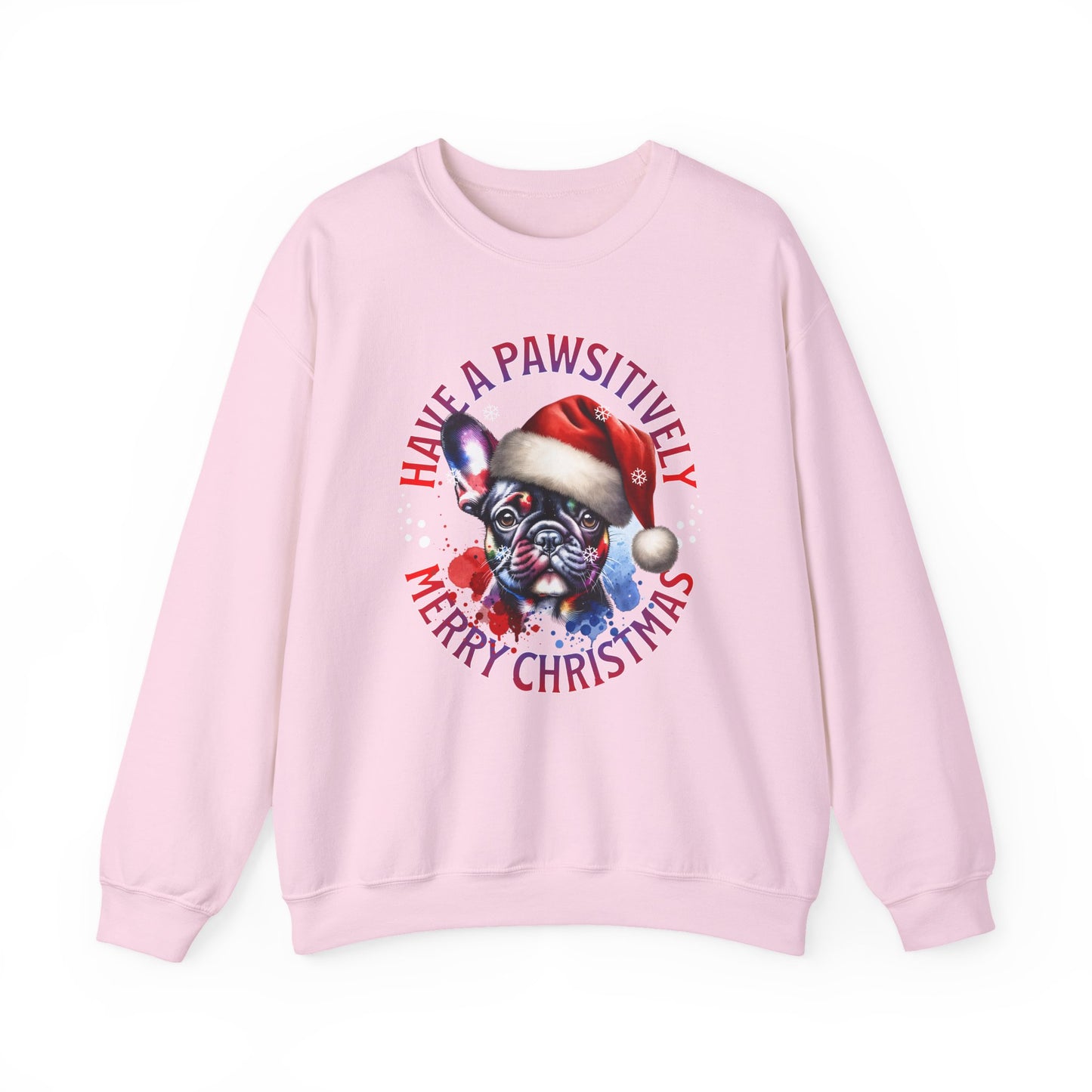 Christmas French Bulldog Sweatshirt — "Have a Pawsitively Merry Christmas" Crewneck