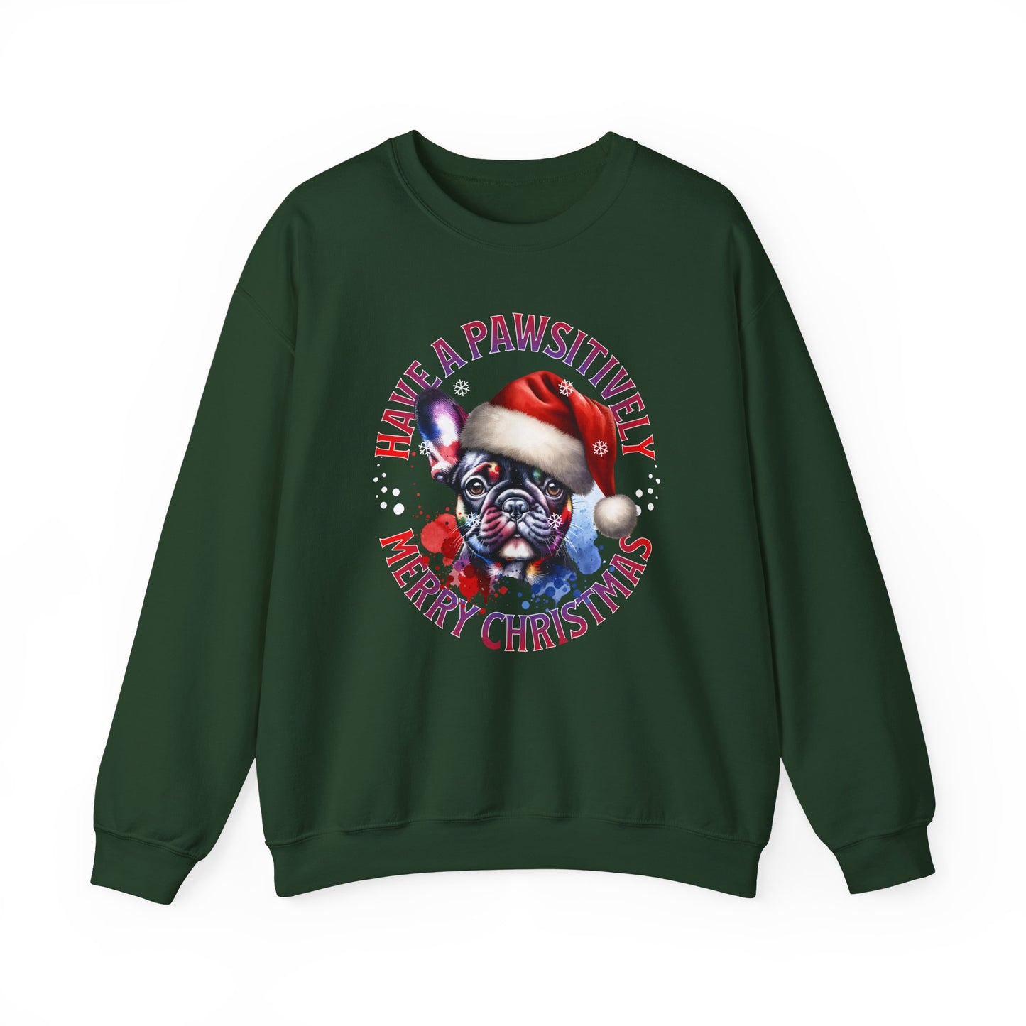 Christmas French Bulldog Sweatshirt — "Have a Pawsitively Merry Christmas" Crewneck