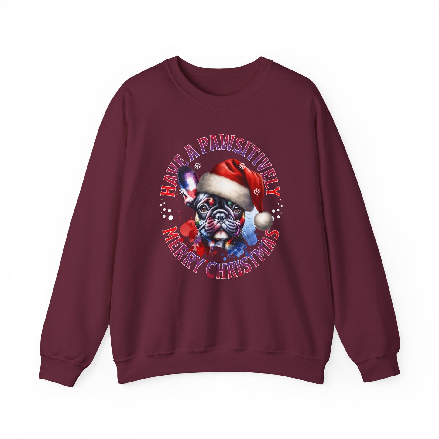 Christmas French Bulldog Sweatshirt — "Have a Pawsitively Merry Christmas" Crewneck