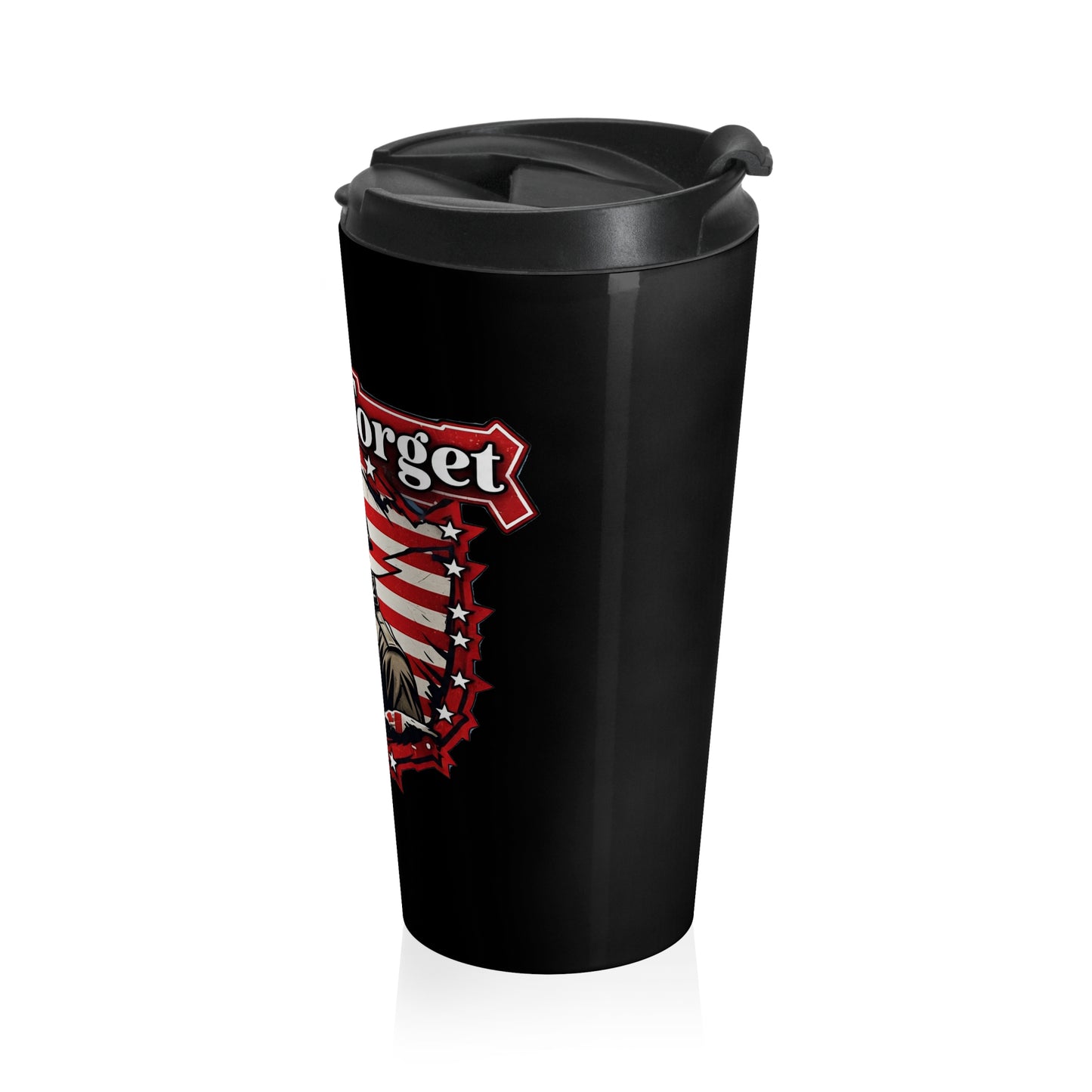 Patriotic Stainless Steel Travel Mug - Never Forget, Gift for Veterans, Coffee Lover, Travel Accessory, Memorial Day, Independence Day