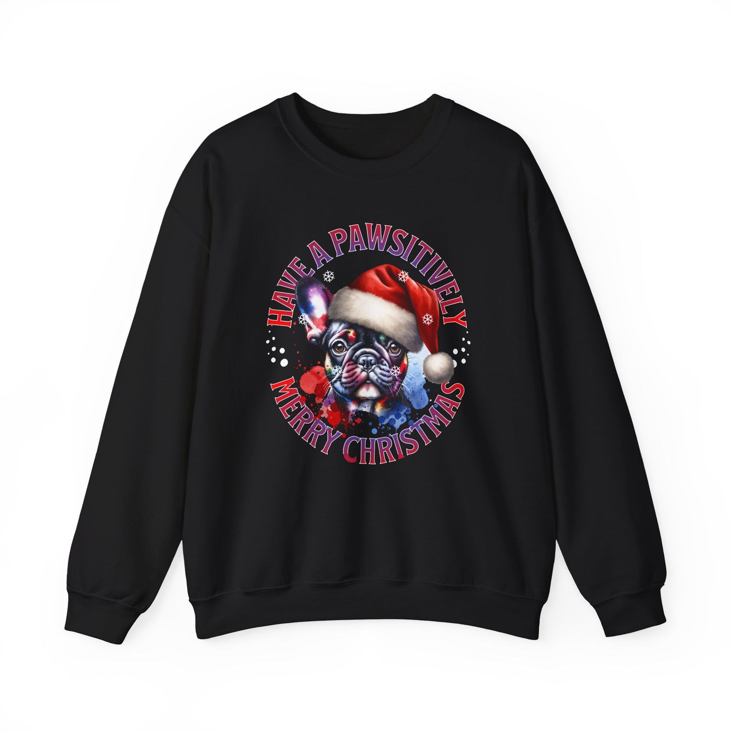 Christmas French Bulldog Sweatshirt — "Have a Pawsitively Merry Christmas" Crewneck