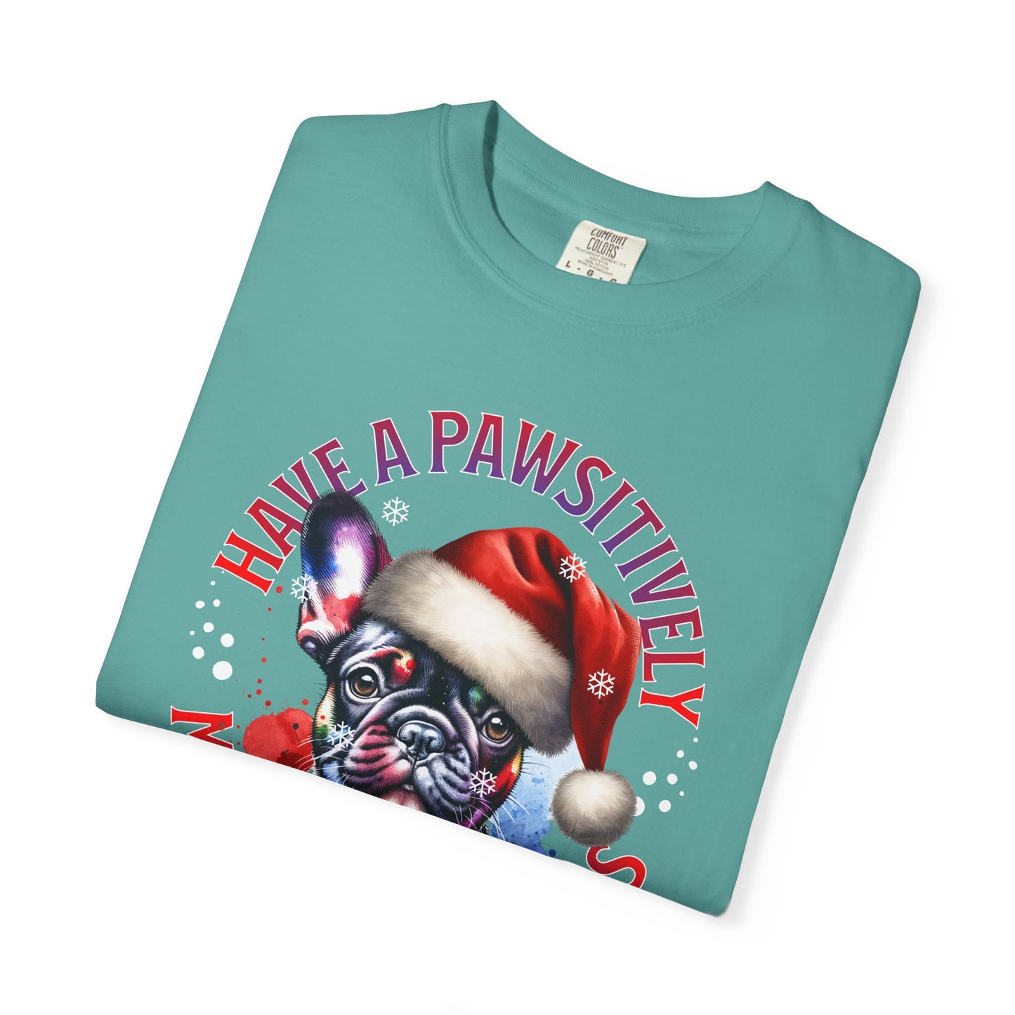 Christmas Dog T-Shirt — “Have a Pawsitively Merry Christmas” Cute French Bulldog Holiday Tee