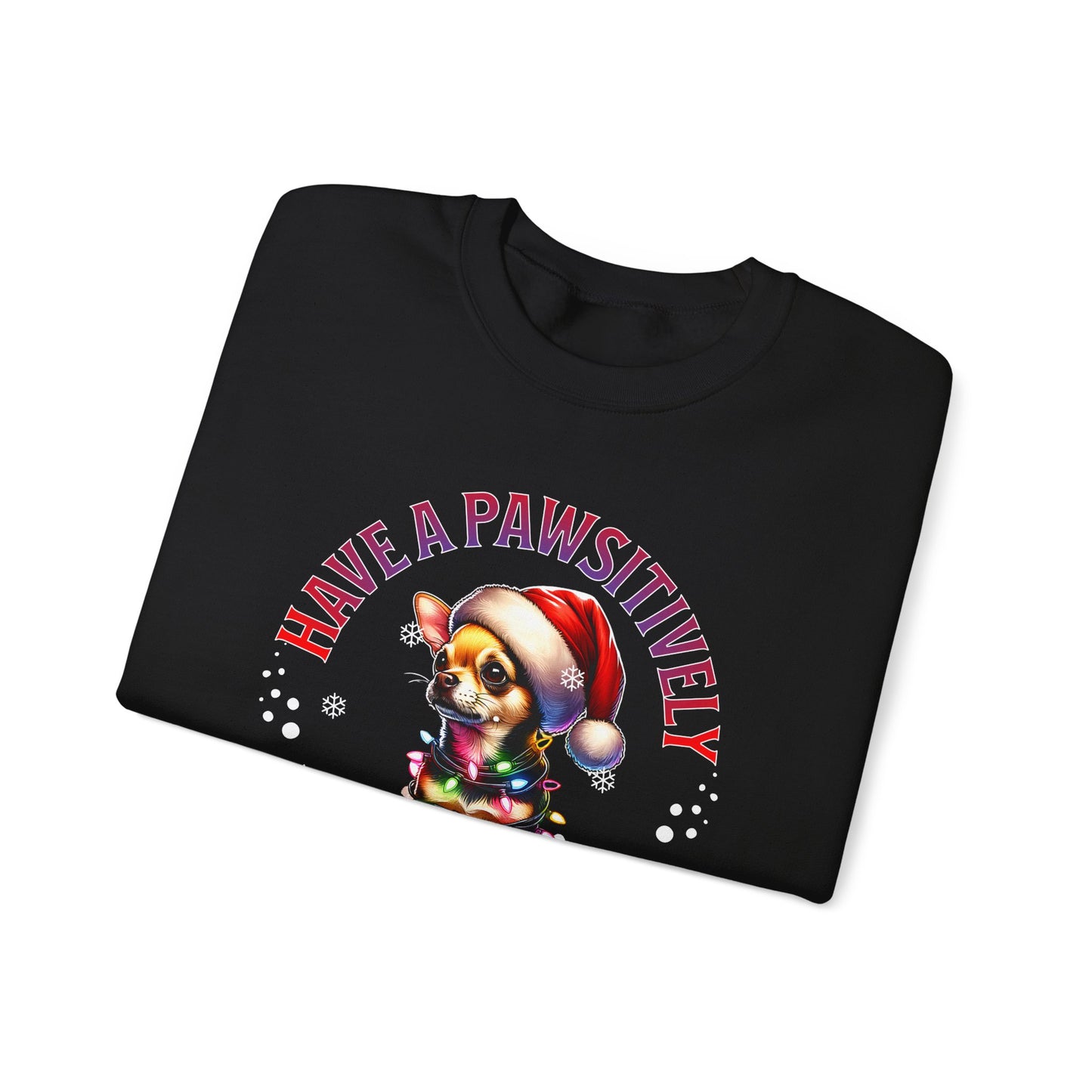 Christmas Puppy Sweatshirt - "Have a Pawsitively Merry Christmas" Holiday Crewneck