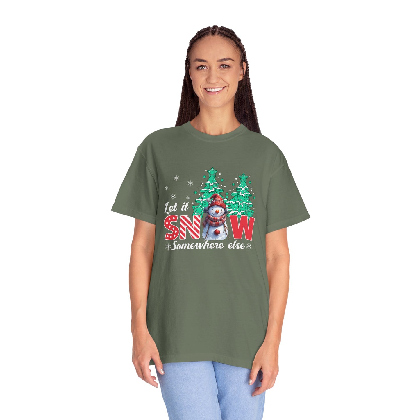 Let It Snow Somewhere Else T-Shirt — Funny Holiday Snowman Tee