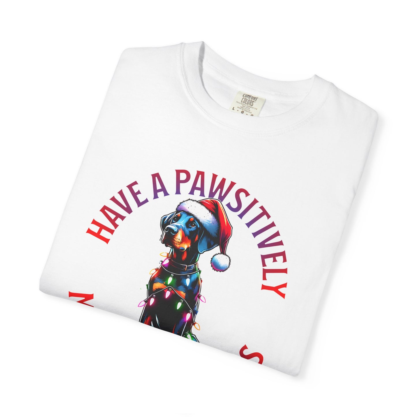 Christmas Dog T-Shirt  Doberman— "Have a Pawsitively Merry Christmas" Holiday Tee