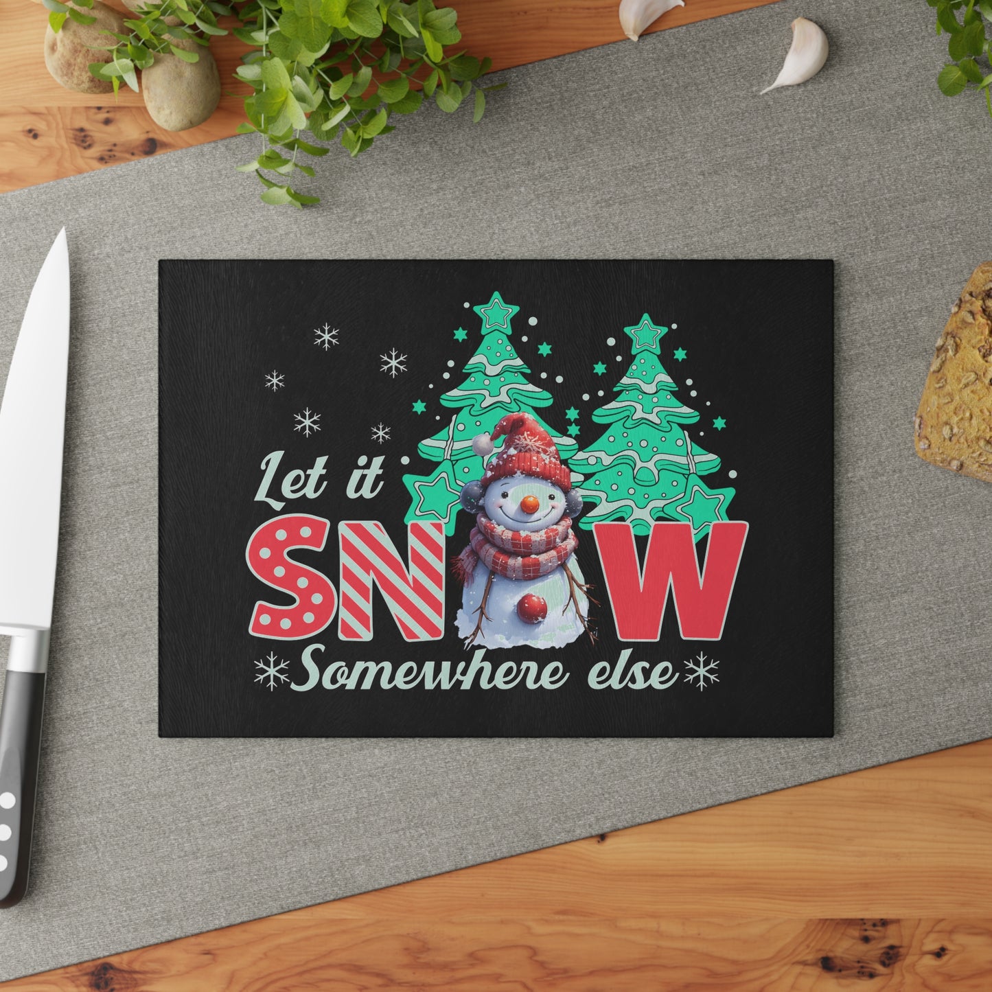 Glass Cutting Board - 'Let It Snow Somewhere Else' Funny Snowman Holiday Cutting Board