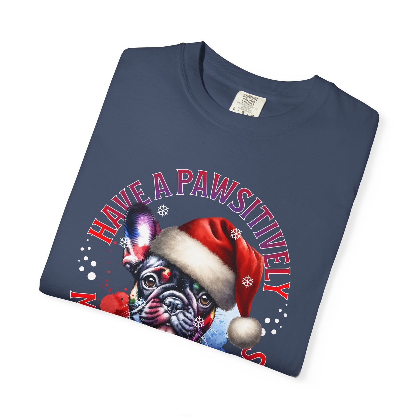 Christmas Dog T-Shirt — “Have a Pawsitively Merry Christmas” Cute French Bulldog Holiday Tee