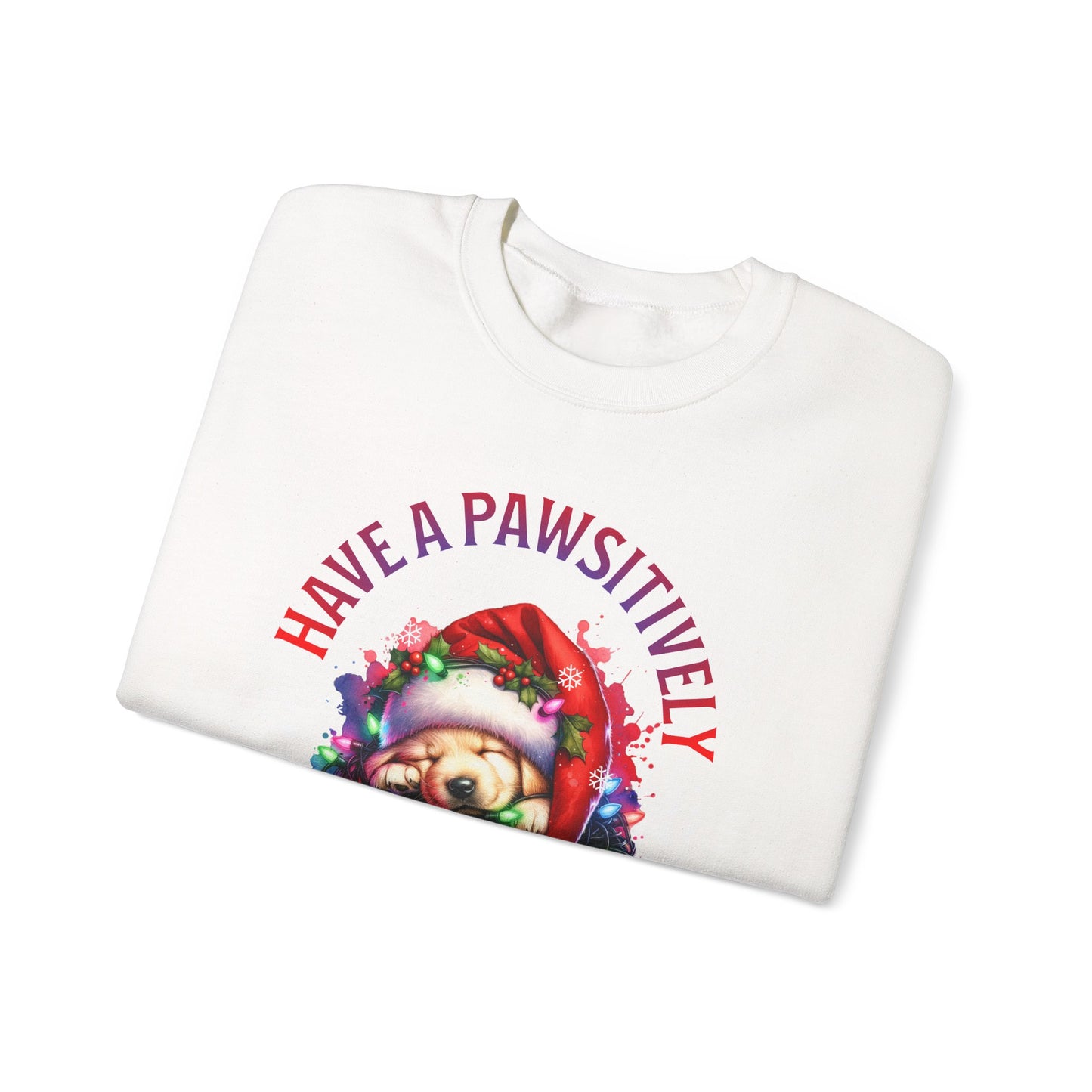 Have a Pawsitively Merry Christmas Sweatshirt — Cute Puppy Holiday Crewneck