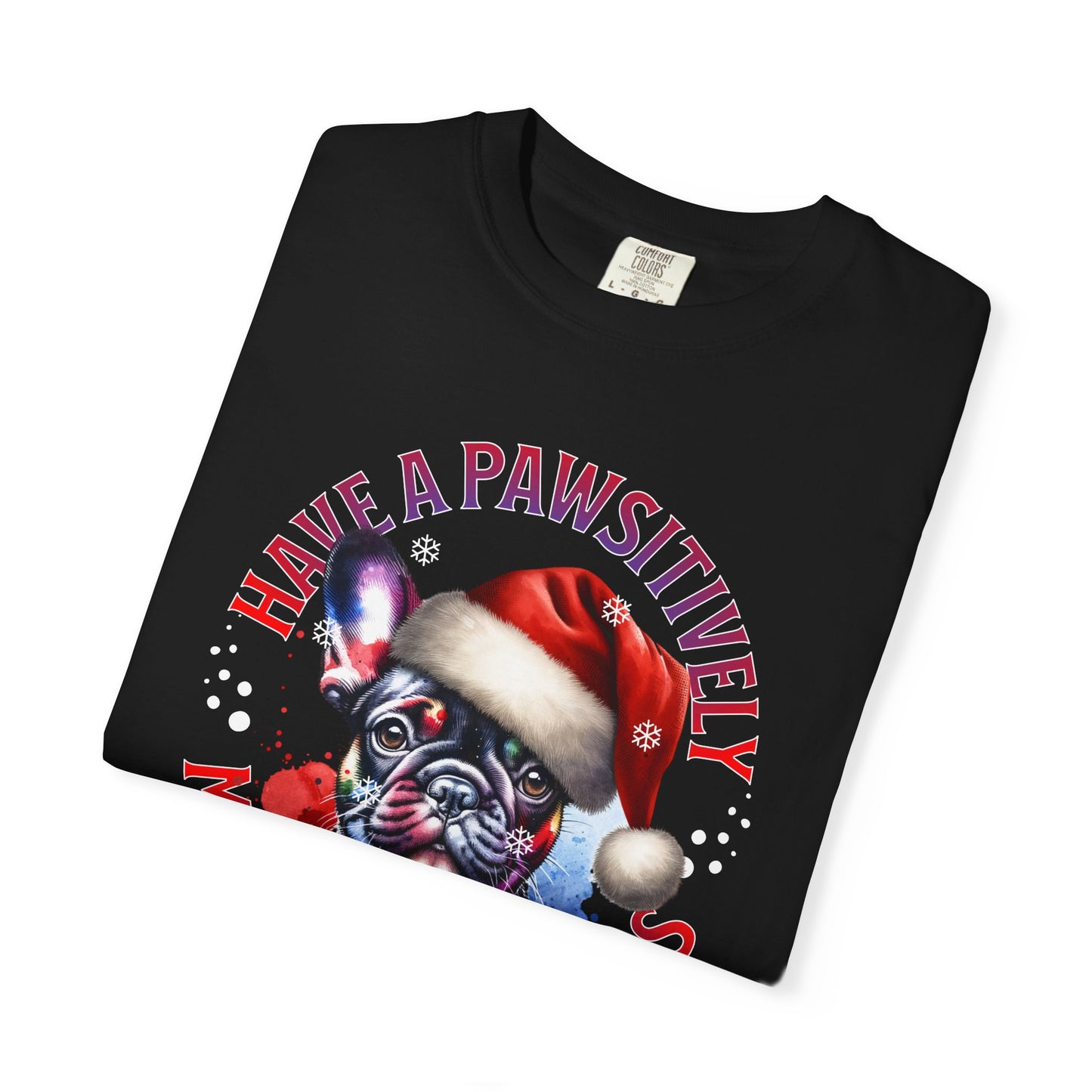 Christmas Dog T-Shirt — “Have a Pawsitively Merry Christmas” Cute French Bulldog Holiday Tee