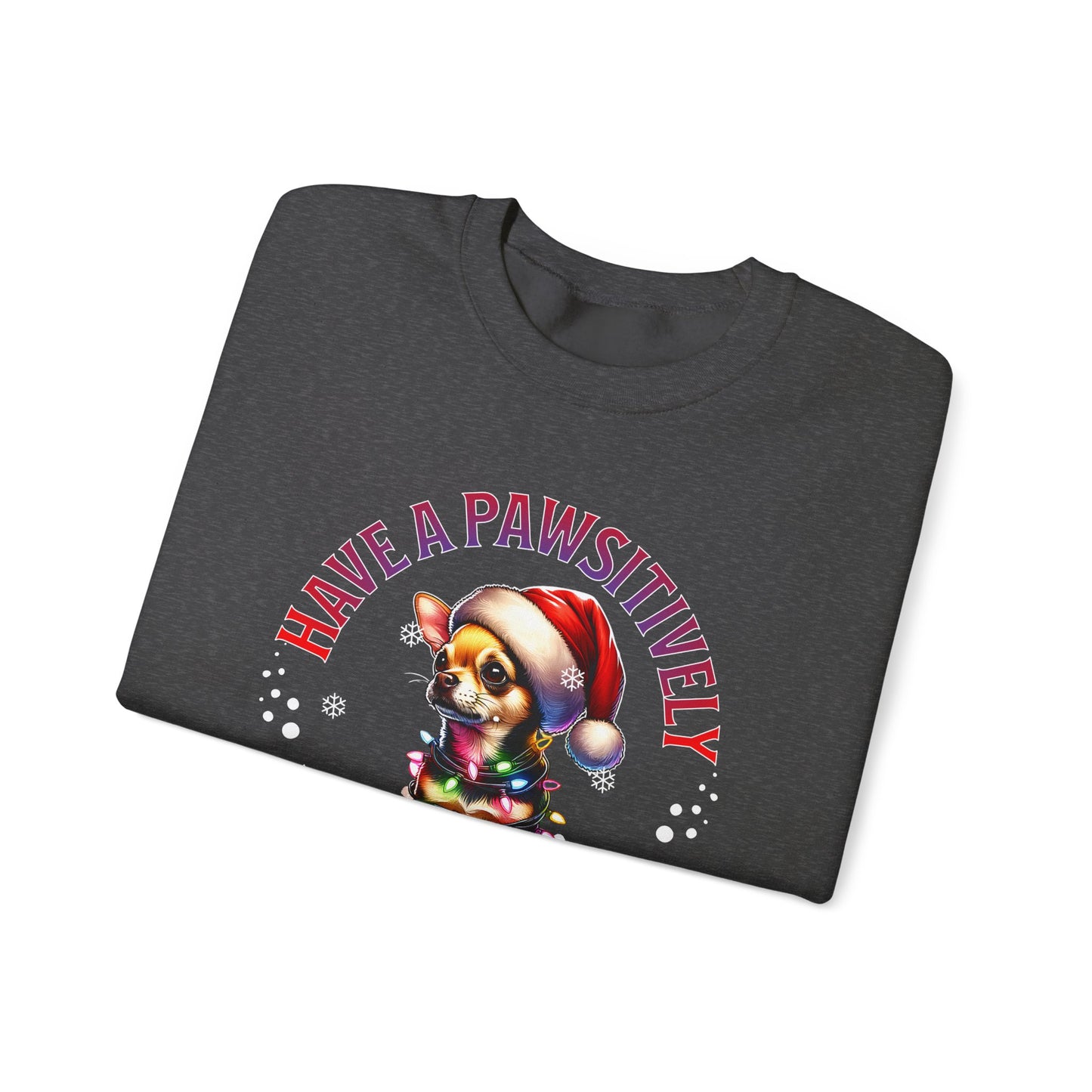 Christmas Puppy Sweatshirt - "Have a Pawsitively Merry Christmas" Holiday Crewneck