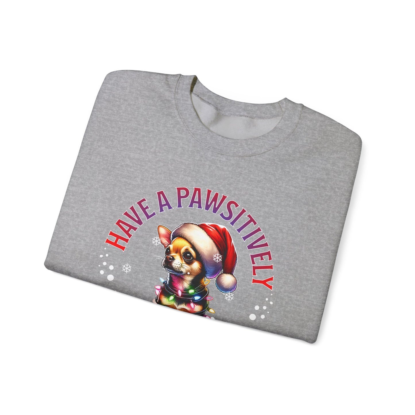 Christmas Puppy Sweatshirt - "Have a Pawsitively Merry Christmas" Holiday Crewneck