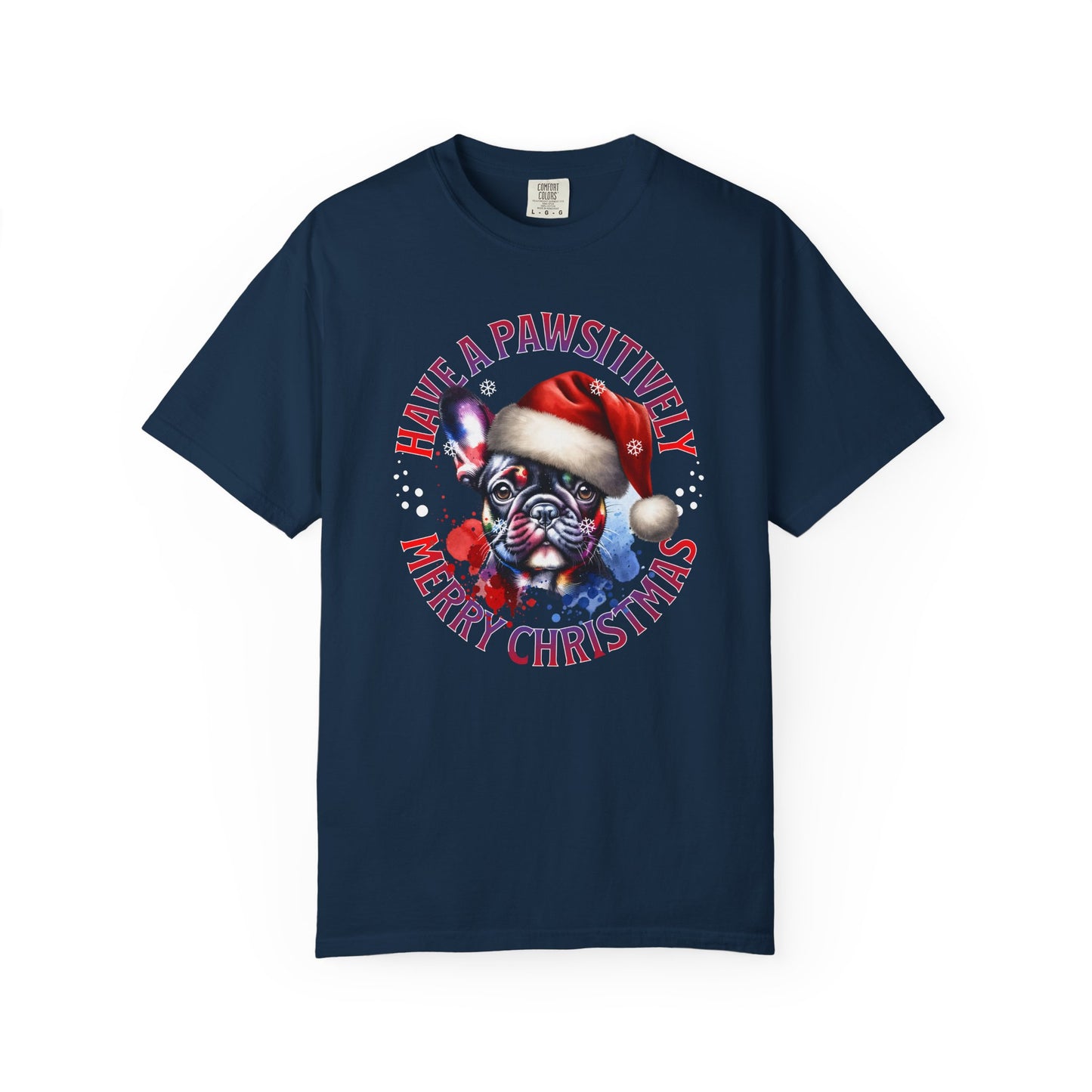 Christmas Dog T-Shirt — “Have a Pawsitively Merry Christmas” Cute French Bulldog Holiday Tee