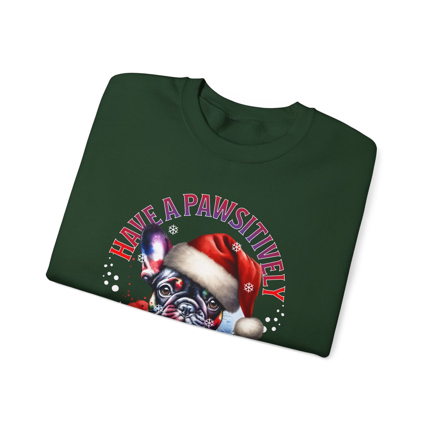 Christmas French Bulldog Sweatshirt — "Have a Pawsitively Merry Christmas" Crewneck