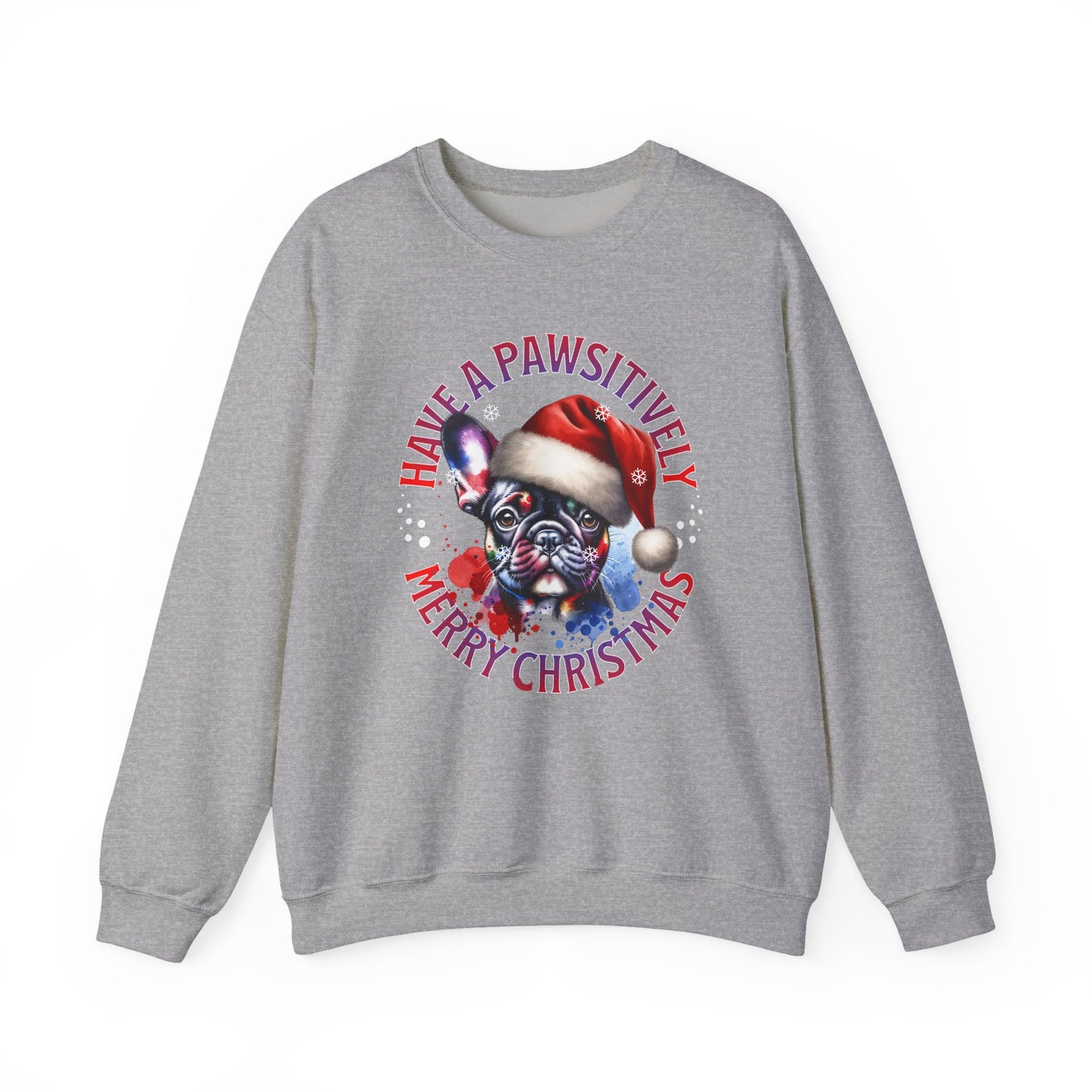 Christmas French Bulldog Sweatshirt — "Have a Pawsitively Merry Christmas" Crewneck