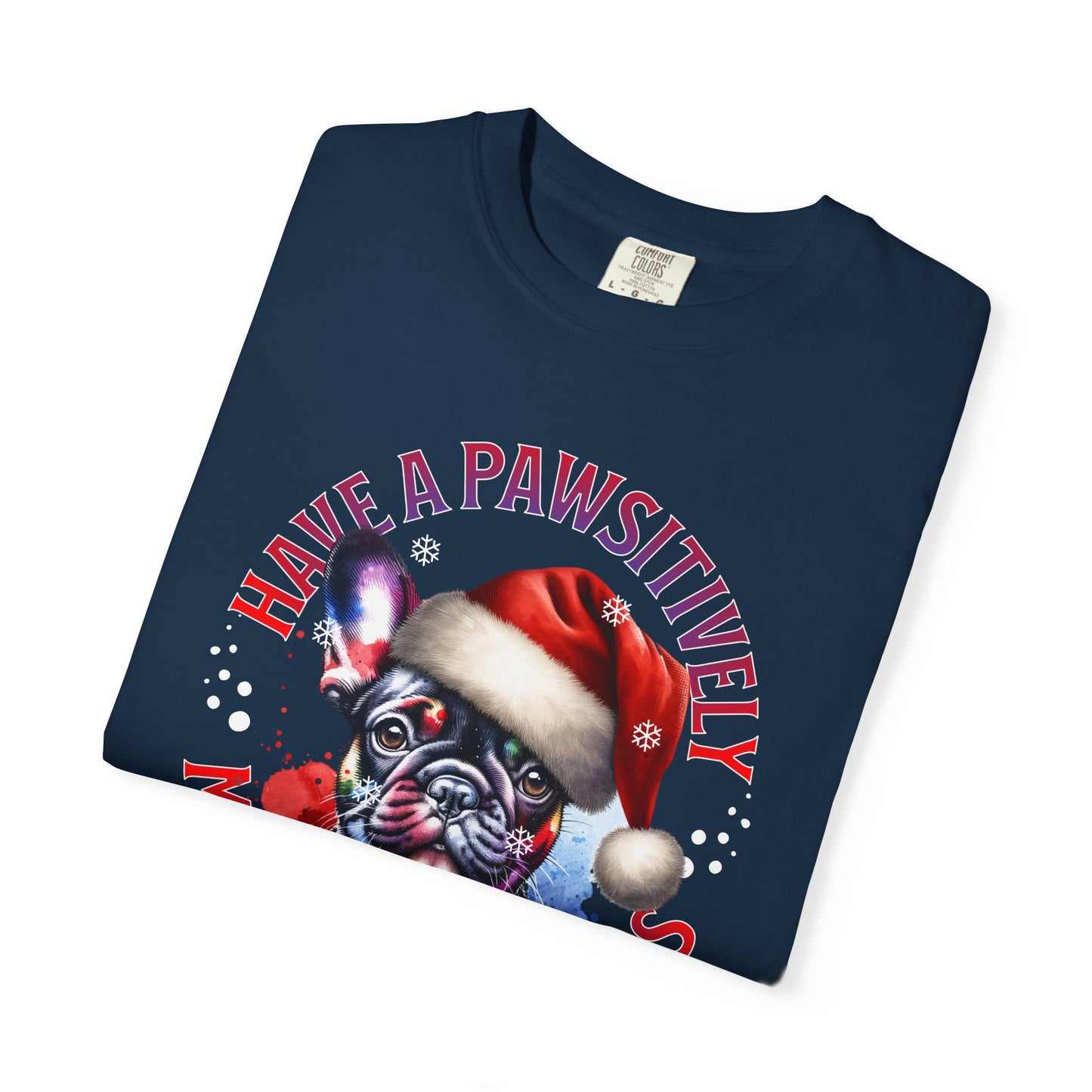 Christmas Dog T-Shirt — “Have a Pawsitively Merry Christmas” Cute French Bulldog Holiday Tee