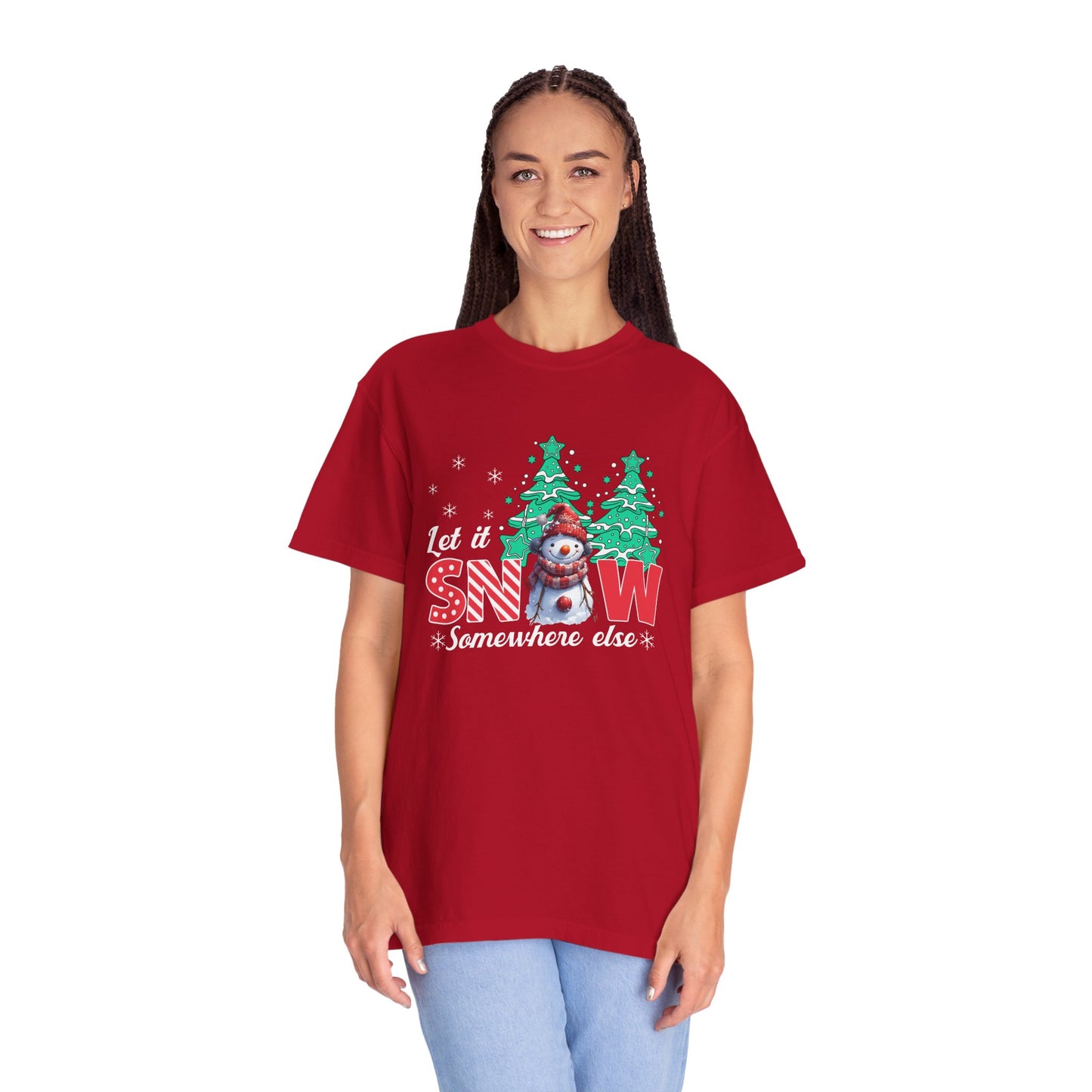 Let It Snow Somewhere Else T-Shirt — Funny Holiday Snowman Tee